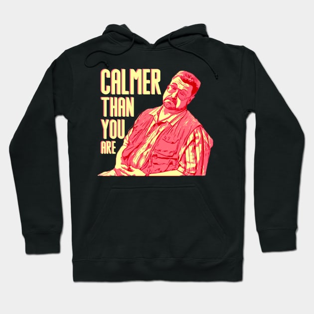 Calmer-than-you-are Hoodie by atrevete tete